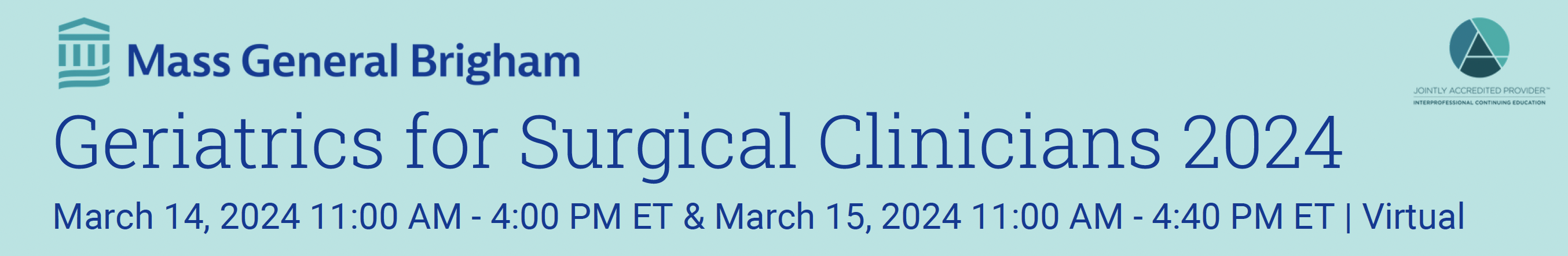 The Geriatrics for Surgical Clinicians virtual course will take place on March 14, 2024 from 11 AM to 4 PM ET and on March 15, 2024 from 11 AM to 4:40PM ET.